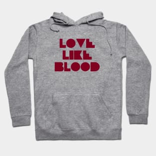 Love Like Bood, burgundy Hoodie